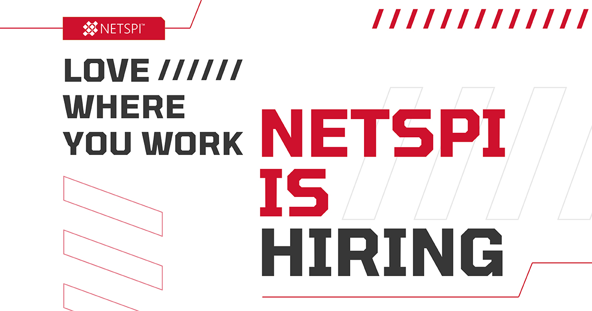 Love where you work! NetSPI is Hiring!